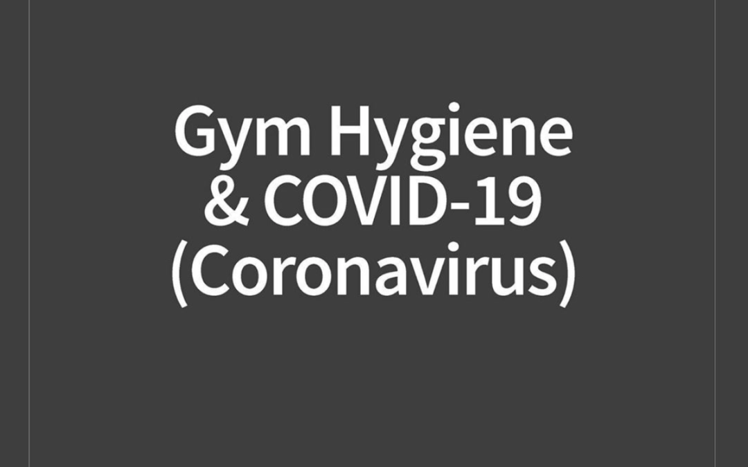 Gym Hygiene and COVID-19 (Coronavirus)